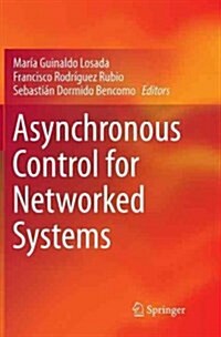 Asynchronous Control for Networked Systems (Paperback, Softcover Repri)