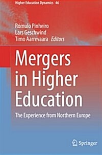 Mergers in Higher Education: The Experience from Northern Europe (Paperback, Softcover Repri)