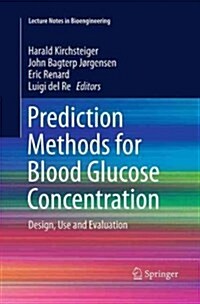 Prediction Methods for Blood Glucose Concentration: Design, Use and Evaluation (Paperback, Softcover Repri)