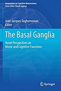 The Basal Ganglia: Novel Perspectives on Motor and Cognitive Functions (Paperback, 2016)