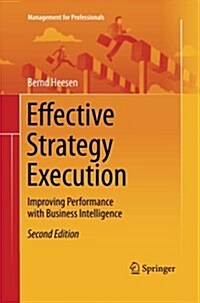 Effective Strategy Execution: Improving Performance with Business Intelligence (Paperback, 2, Softcover Repri)