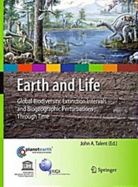 Earth and Life: Global Biodiversity, Extinction Intervals and Biogeographic Perturbations Through Time (Paperback, Softcover Repri)