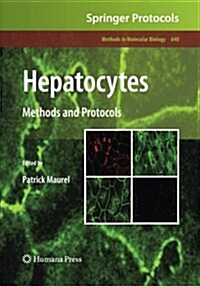 Hepatocytes: Methods and Protocols (Paperback, Softcover Repri)