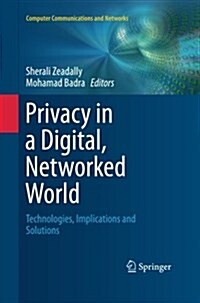 Privacy in a Digital, Networked World: Technologies, Implications and Solutions (Paperback, Softcover Repri)