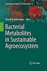 Bacterial Metabolites in Sustainable Agroecosystem (Paperback, Softcover Repri)