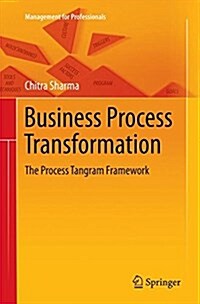 Business Process Transformation: The Process Tangram Framework (Paperback, Softcover Repri)