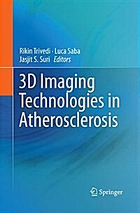 3D Imaging Technologies in Atherosclerosis (Paperback, Softcover Repri)