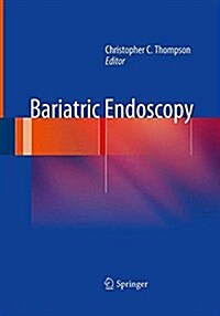 Bariatric Endoscopy (Paperback, Softcover Repri)