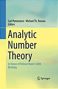 Analytic Number Theory: In Honor of Helmut Maiers 60th Birthday (Paperback, Softcover Repri)