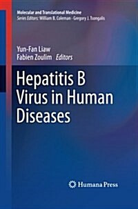 Hepatitis B Virus in Human Diseases (Paperback, Softcover Repri)