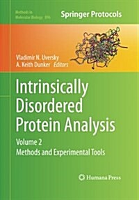 Intrinsically Disordered Protein Analysis: Volume 2, Methods and Experimental Tools (Paperback, Softcover Repri)