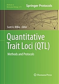 Quantitative Trait Loci (Qtl): Methods and Protocols (Paperback, Softcover Repri)