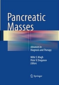 Pancreatic Masses: Advances in Diagnosis and Therapy (Paperback, Softcover Repri)