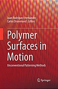 Polymer Surfaces in Motion: Unconventional Patterning Methods (Paperback, Softcover Repri)