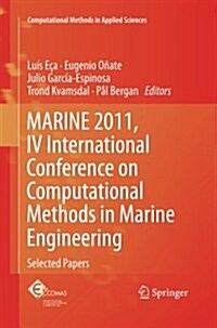 Marine 2011, IV International Conference on Computational Methods in Marine Engineering: Selected Papers (Paperback, Softcover Repri)