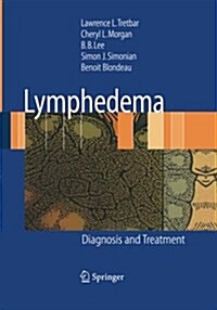 Lymphedema : Diagnosis and Treatment (Paperback, Softcover reprint of the original 1st ed. 2008)