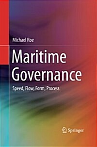 Maritime Governance: Speed, Flow, Form Process (Paperback, Softcover Repri)