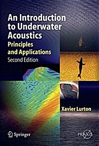 An Introduction to Underwater Acoustics: Principles and Applications (Paperback, 2, Softcover Repri)