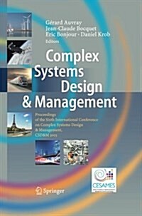 Complex Systems Design & Management: Proceedings of the Sixth International Conference on Complex Systems Design & Management, Csd&m 2015 (Paperback, Softcover Repri)