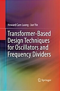 Transformer-Based Design Techniques for Oscillators and Frequency Dividers (Paperback, Softcover Repri)