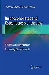 Bisphosphonates and Osteonecrosis of the Jaw: A Multidisciplinary Approach (Paperback, Softcover Repri)