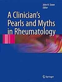 A Clinicians Pearls & Myths in Rheumatology (Paperback, Softcover reprint of the original 1st ed. 2009)