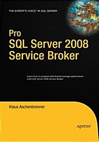 Pro SQL Server 2008 Service Broker (Paperback, Softcover Repri)