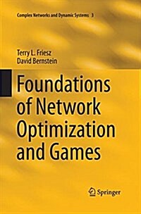 Foundations of Network Optimization and Games (Paperback, Softcover Repri)