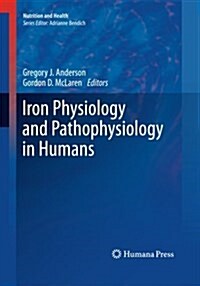 Iron Physiology and Pathophysiology in Humans (Paperback, Softcover Repri)