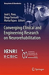 Converging Clinical and Engineering Research on Neurorehabilitation (Paperback, Softcover Repri)