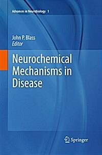 Neurochemical Mechanisms in Disease (Paperback, Softcover Repri)