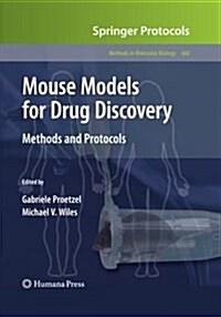 Mouse Models for Drug Discovery: Methods and Protocols (Paperback, Softcover Repri)