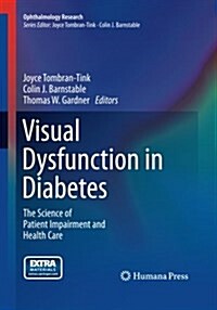 Visual Dysfunction in Diabetes: The Science of Patient Impairment and Health Care (Paperback, Softcover Repri)