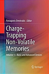 Charge-Trapping Non-Volatile Memories: Volume 1 - Basic and Advanced Devices (Paperback, Softcover Repri)