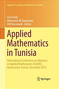 Applied Mathematics in Tunisia: International Conference on Advances in Applied Mathematics (Icaam), Hammamet, Tunisia, December 2013 (Paperback, Softcover Repri)