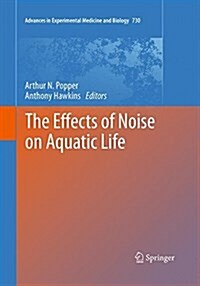 The Effects of Noise on Aquatic Life (Paperback, Softcover Repri)