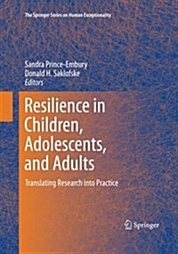 Resilience in Children, Adolescents, and Adults: Translating Research Into Practice (Paperback, Softcover Repri)