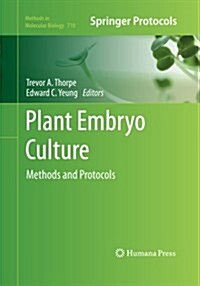 Plant Embryo Culture: Methods and Protocols (Paperback, Softcover Repri)