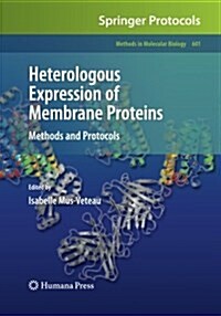 Heterologous Expression of Membrane Proteins: Methods and Protocols (Paperback, Softcover Repri)