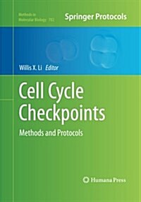 Cell Cycle Checkpoints: Methods and Protocols (Paperback, Softcover Repri)