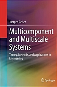 Multicomponent and Multiscale Systems: Theory, Methods, and Applications in Engineering (Paperback, Softcover Repri)
