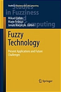 Fuzzy Technology: Present Applications and Future Challenges (Paperback, Softcover Repri)