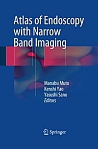 Atlas of Endoscopy with Narrow Band Imaging (Paperback, Softcover Repri)