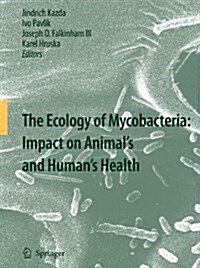 The Ecology of Mycobacteria: Impact on Animals and Humans Health (Paperback, Softcover Repri)