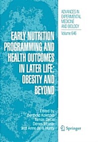 Early Nutrition Programming and Health Outcomes in Later Life: Obesity and Beyond (Paperback, Softcover Repri)