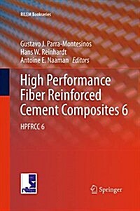 High Performance Fiber Reinforced Cement Composites 6: Hpfrcc 6 (Paperback, Softcover Repri)