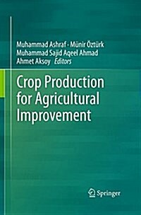 Crop Production for Agricultural Improvement (Paperback, Softcover Repri)