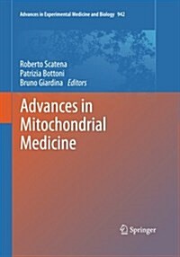 Advances in Mitochondrial Medicine (Paperback, Softcover Repri)