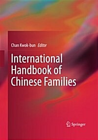 International Handbook of Chinese Families (Paperback, Softcover Repri)