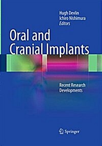 Oral and Cranial Implants: Recent Research Developments (Paperback, Softcover Repri)